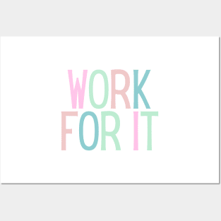 Work for it - Motivational and Inspiring Work Quotes Posters and Art